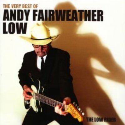 Andy Fairweather Low - Best Of - The Low Rider – Zboží Mobilmania