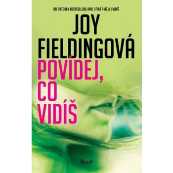 Povídej, co vidíš - Joy Fieldingová