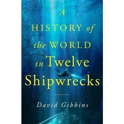 A History of the World in Twelve Shipwrecks – Hledejceny.cz