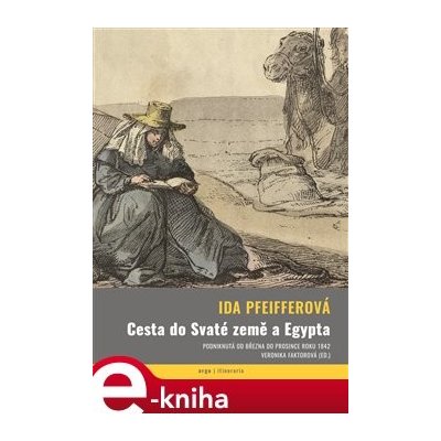 Cesta do Svaté země a Egypta - Ida Pfeifferová – Zbozi.Blesk.cz