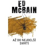 Až do nejdelší smrti | Ed McBain, Jan Lusk – Hledejceny.cz