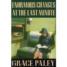 Enormous Changes at the Last Minute: Stories Paley GracePaperback