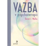 Vazba v psychoterapii - David J. Wallin – Zbozi.Blesk.cz