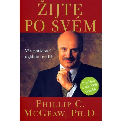 Žijte po svém - Mcgraw Philip C., Ph.D – Hledejceny.cz