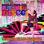 Sophie Ellis-Bextor - Songs from the kitchen disco-Greatest hits, 1CD, 2020 – Zboží Mobilmania
