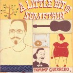 A Little Bit Of Somethin' - Tommy Guerrero LP – Hledejceny.cz