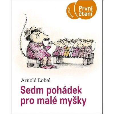 Sedm pohádek pro malé myšky - Arnold Lobel – Zboží Mobilmania