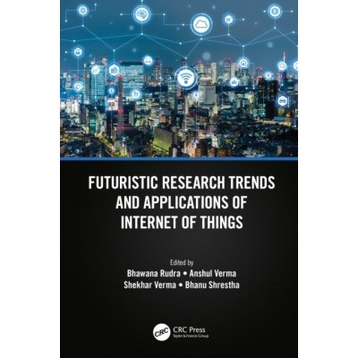 Futuristic Research Trends and Applications of Internet of Things – Zboží Mobilmania