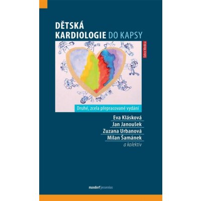 Klásková Eva, Janoušek Jan, Urbanová Zuzana - Dětská kardiologie do kapsy