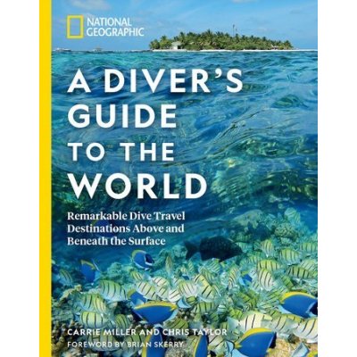 National Geographic A Diver's Guide to the World – Zbozi.Blesk.cz
