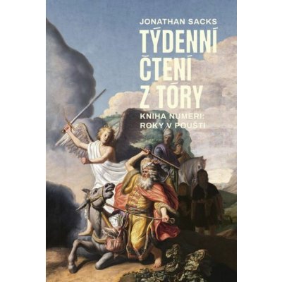 Týdenní čtení z Tóry: Kniha Numeri - Jonathan Sacks – Hledejceny.cz