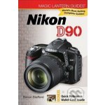 Magic Lantern Guides: Nikon D90 - Simon Stafford – Hledejceny.cz