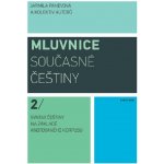 Mluvnice součesné češtiny 2/ Syntax čestiny na základě anotovaného korpusu – Hledejceny.cz