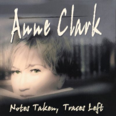 Anne Clark - Notes Taken, Traces Left CD – Hledejceny.cz