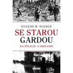 Se starou gardou: Na Peleliu a Okinawě – Hledejceny.cz