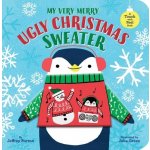 My Very Merry Ugly Christmas Sweater: A Touch-And-Feel Book Burton JeffreyBoard Books – Hledejceny.cz