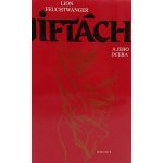 Jiftách a jeho dcera - Lion Feuchtwanger – Hledejceny.cz