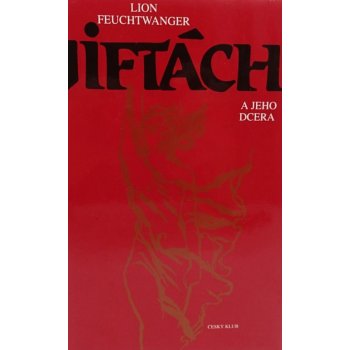 Jiftách a jeho dcera - Lion Feuchtwanger