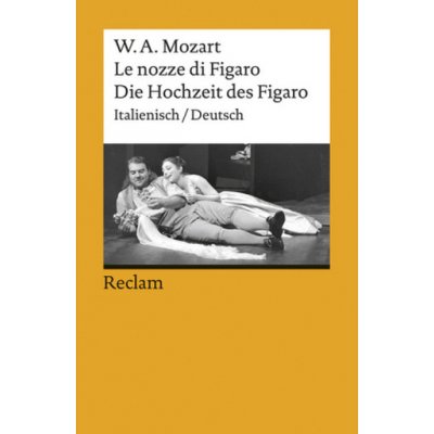 Die Hochzeit des Figaro / Le nozze di Figaro Mozart Wolfgang AmadeusPaperback – Hledejceny.cz