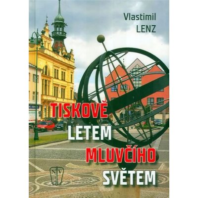 Tiskově letem mluvčího světem - Vlastimil Lenz – Zboží Mobilmania