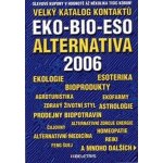 Velký katalog kontaktů '06 EKO-BIO-ESO ALTERNATIVA – Zboží Mobilmania