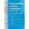 Kniha Účetní uzávěrka a závěrka v přehledech snadno a rychle - Jiří Dušek