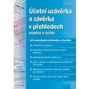 Účetní uzávěrka a závěrka v přehledech snadno a rychle - Jiří Dušek