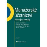 MANAŽERSKÉ ÚČETNICTVÍ NÁSTROJE A METODY - Fibírová,Šoljaková – Hledejceny.cz