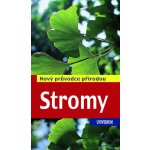 Stromy - Nový průvodce přírodou - Spohn Roland – Hledejceny.cz