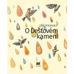 O dešťovém kameni - Jiří Stránský – Hledejceny.cz