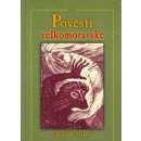 Kniha Pověsti velkomoravské - Alena Ovčačíková