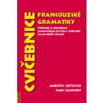 Cvičebnice francouzské gramatiky - Markéta Zettlová, Marc Baudinet – Hledejceny.cz