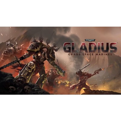 Warhammer 40,000: Gladius - Chaos Space Marines – Hledejceny.cz