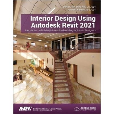 Interior Design Using Autodesk Revit 2021 - Stine Daniel John – Sleviste.cz