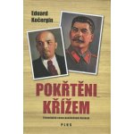 Pokřtěni křížem - Eduard Kočergin, Veronika Hlavatá ilustrácie – Hledejceny.cz