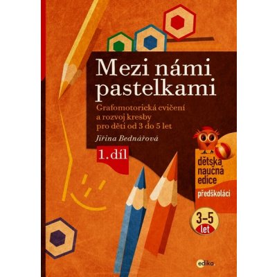 Mezi námi pastelkami - Jiřina Bednářová – Zboží Mobilmania