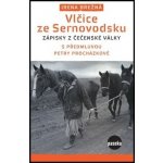 Vlčice ze Sernovodsku. Zápisky z čečenské války - Irena Brežná – Hledejceny.cz