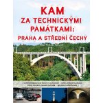 Kam za technickými památkami. Praha a střední Čechy – Hledejceny.cz