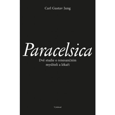 Paracelsica - Carl Gustav Jung – Zbozi.Blesk.cz