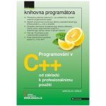 Programování v C++ od základů k profesionálnímu použití – Hledejceny.cz