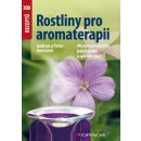 Rostliny pro aromaterapii - 90 vonných rostlin, jejich znaky a způsob využití - Germann Gudrun a Peter