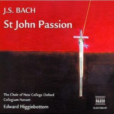 St. John Passion - Higginbottom, Choir of New College Oxford CD – Hledejceny.cz