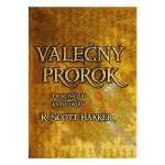 Válečný prorok - Princ ničeho - kniha druhá - Bakker R. Scott – Hledejceny.cz