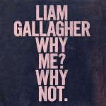 Gallagher Liam - Why Me? Why Not – Sleviste.cz
