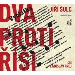 Dva proti Říši - Jiří Šulc - čte Ladislav Frej – Zboží Dáma