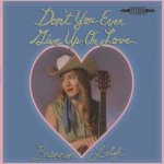 Brennen Leigh: Don't You Ever Give Up On Love LP – Hledejceny.cz
