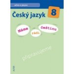 Český jazyk 8 - Máme rádi češtinu - H. Hrdličková, Klíma I. a kolektív – Hledejceny.cz