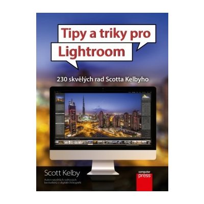 Tipy a triky pro Lightroom - Scott Kelby – Zboží Mobilmania