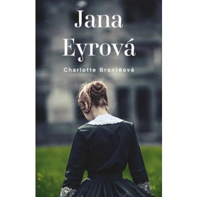 Jana Eyrová - Bronteová Charlotte – Hledejceny.cz