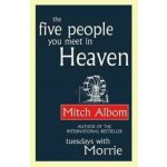 The Five People You Meet in Heaven - Mitch Albom – Zboží Dáma